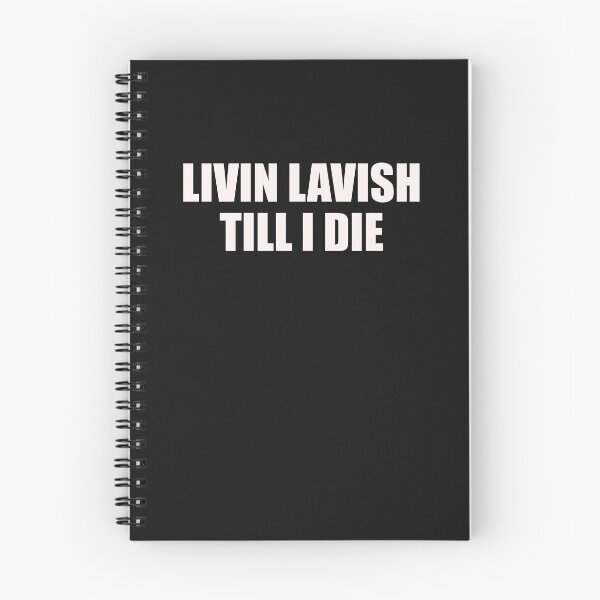 Item preview, Livin Lavish Till I Die  designed and sold by HiddenStar02.