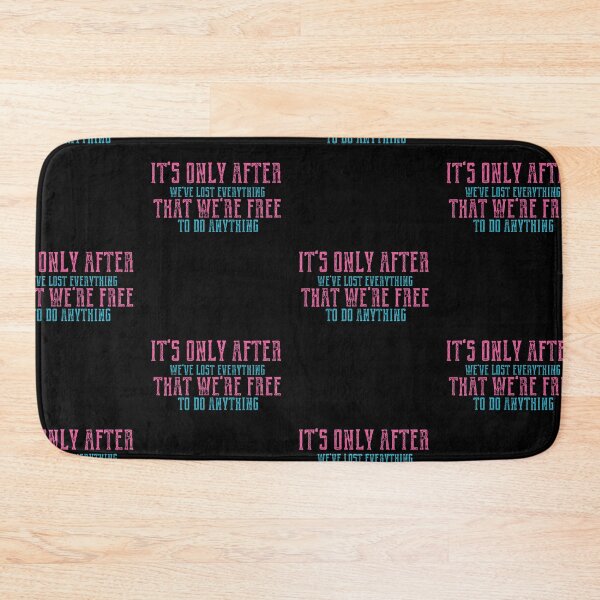 Item preview, It's Only After We've Lost Everything That We're Free To Do Anything Quote designed and sold by StoneColdMovies.