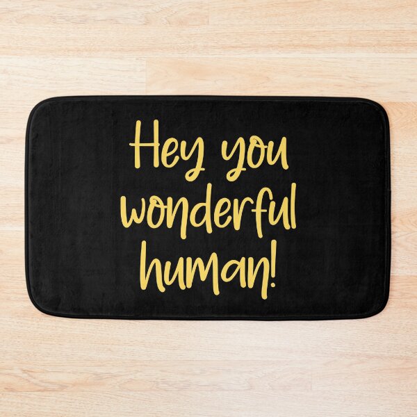Item preview, Hey You Wonderful Human! designed and sold by Legit Hooligan.