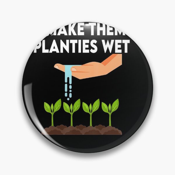 Item preview, I Make Them Planties Wet designed and sold by ahinnlaree.