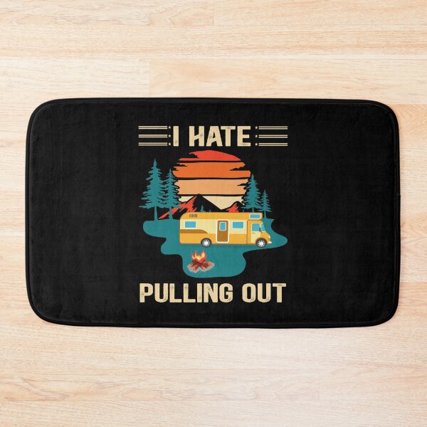 Item preview, I Hate Pulling Out Funny Camping Lovers Hiking Traveler Camping Gift designed and sold by Md. Manjur Ahamed.