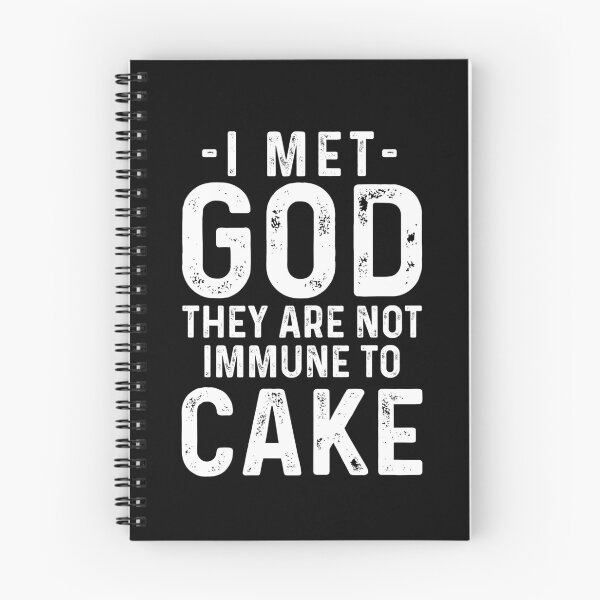 Item preview, I met god they are not immune to cake designed and sold by ElsieUnderwood.