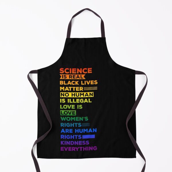 Item preview, Science is real! Black lives matter! No human is illegal! Love is love! Women's rights are human rights! Kindness is everything! designed and sold by Apoorv Choudhary.