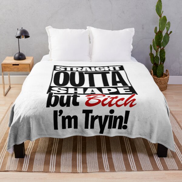 Item preview, Straight outta shape But bitch I'm tryin designed and sold by ElsieUnderwood.