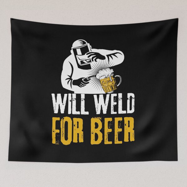 Item preview, Will Weld For Beer Funny Welding designed and sold by Shop signer.