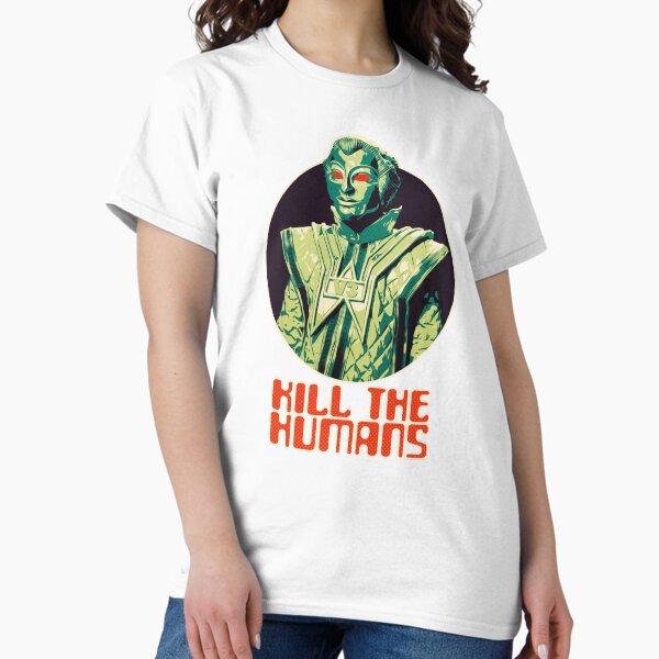 Item preview, kill the Humans designed and sold by BeyondGraphic.
