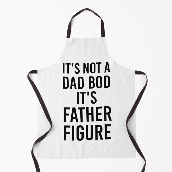 Item preview, Its not a dad bod its father figure designed and sold by Tchevu.