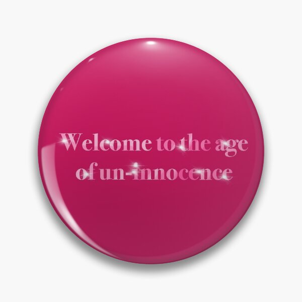 Item preview, "Welcome to the age of un-innocence"  designed and sold by samantha167.