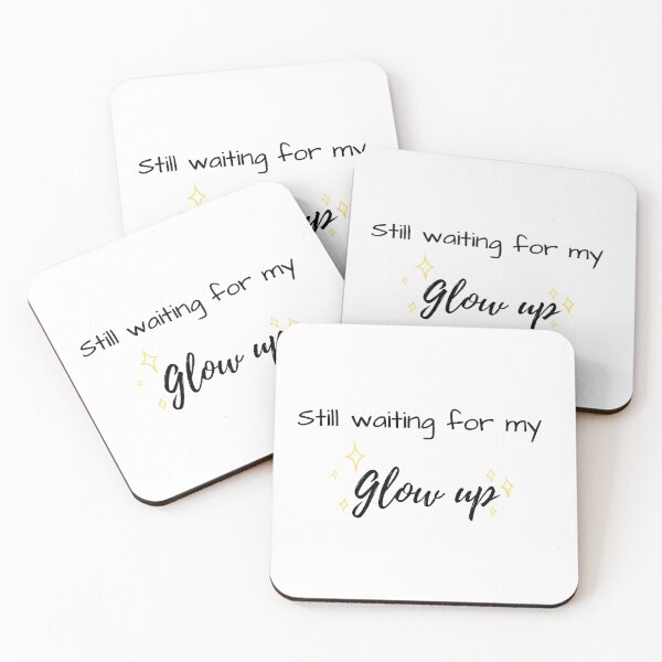 Item preview, Still Waiting for my Glow up designed and sold by naomi-jgs.