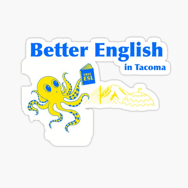 Better English in Tacoma Sticker
