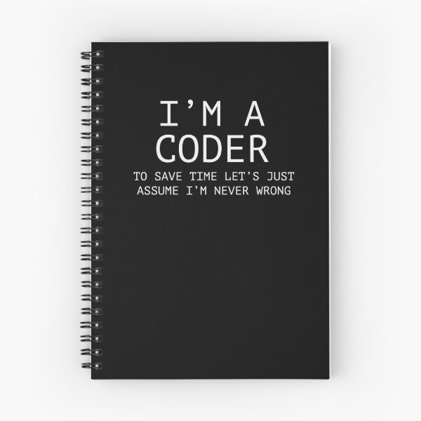 Item preview, I'm A Coder To Save Time Let's Just Assume I'm Never Wrong designed and sold by Kadouh.