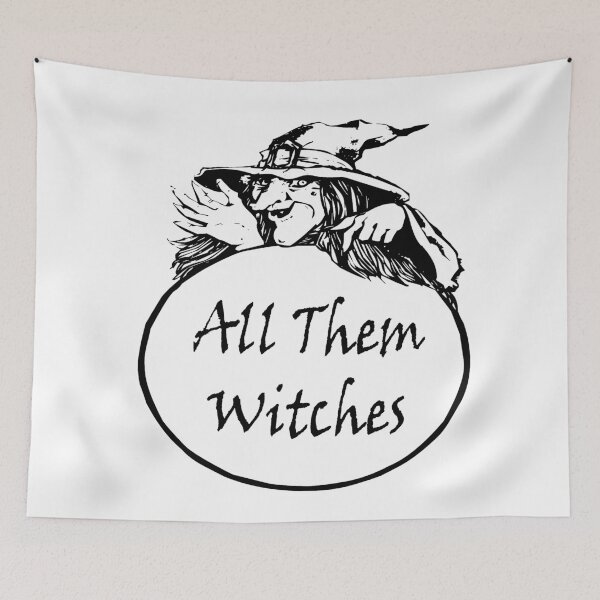 Item preview, All Them Witches, funny horrible witch, cute quote witch, designed and sold by merchfun2.
