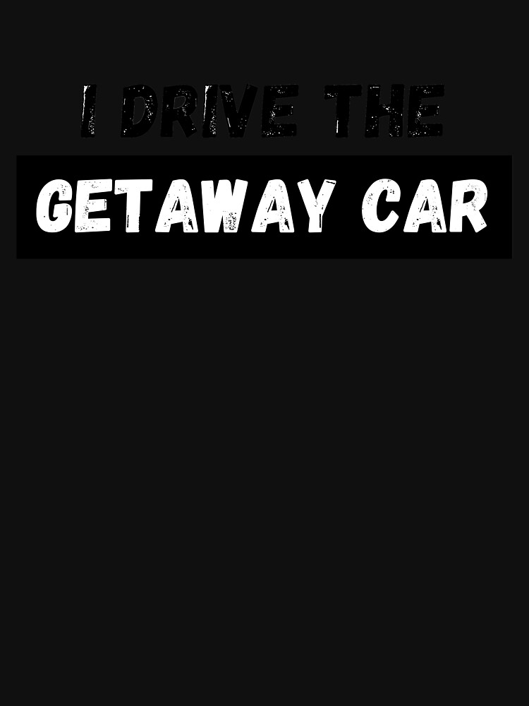 Getaway Car Drive In Motel Tee – DaisyDustLand