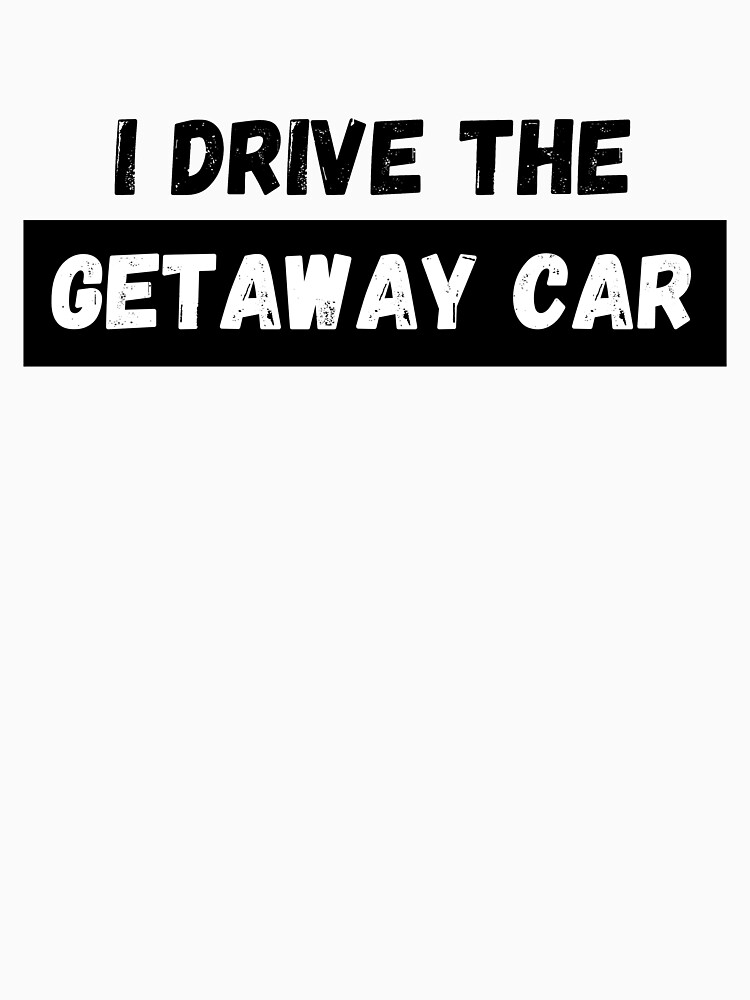 Getaway Car Drive In Motel Tee – DaisyDustLand