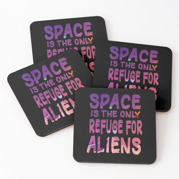 Item preview, Fuuny aliens Space is the only refuge for aliens , gift idea for lovers Space and aliens, Space and aliens designed and sold by Mac Store.