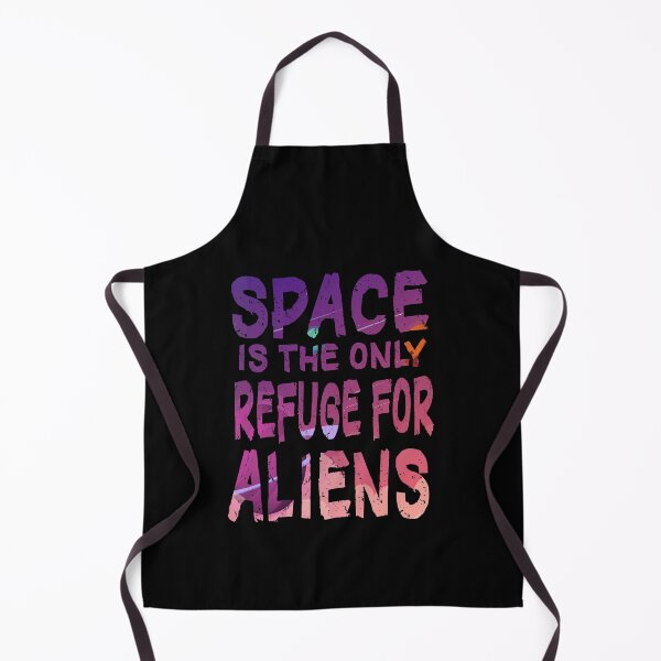Item preview, Fuuny aliens Space is the only refuge for aliens , gift idea for lovers Space and aliens, Space and aliens designed and sold by Mac Store.