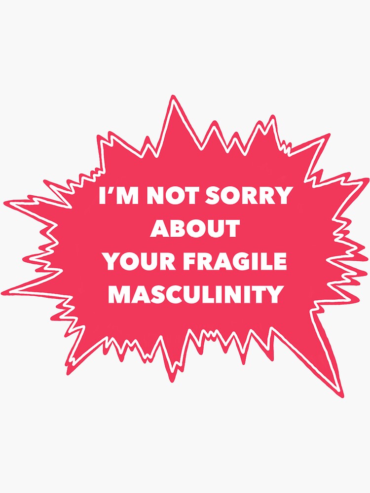 Thumbnail 3 of 3, Sticker, Fragile Masculinity Feminism Quote designed and sold by alanapwoods.