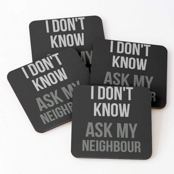 Item preview, I Don't Know Ask My Neighbour designed and sold by Digital Lama Creations.