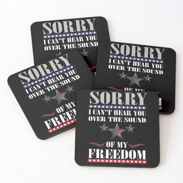 Item preview, sorry i can't hear you over the sound of my freedom designed and sold by Docartdesign.