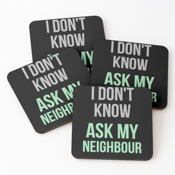 Item preview, I Don't Know Ask My Neighbour designed and sold by Digital Lama Creations.