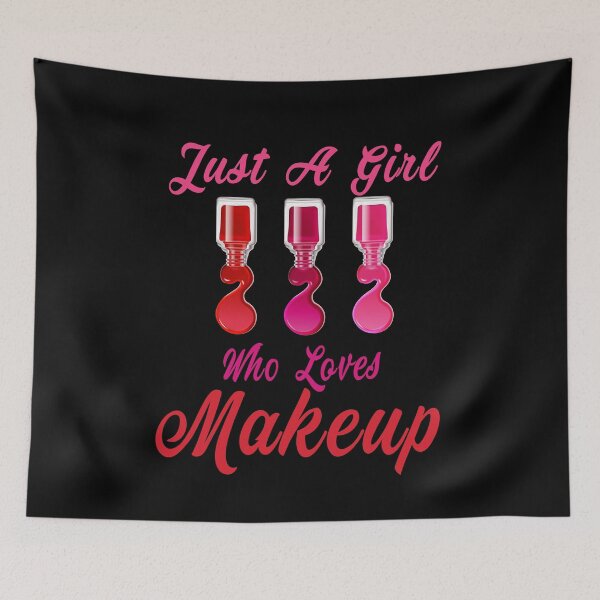 Item preview, Fuuny makeup Just A Girl Who Loves Makeup, idea de regalo para los amantes del maquillaje, resaltador, pinceles, belleza, pintor designed and sold by Mac Store.