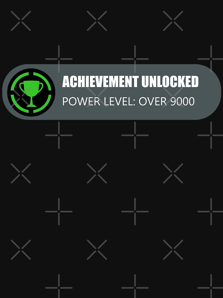 "Achievement Unlocked: Power Level Over 9000" T-shirt by ...