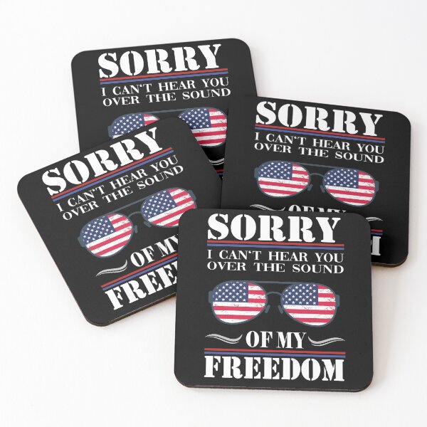 Item preview, sorry i can't hear you over the sound of my freedom designed and sold by Docartdesign.