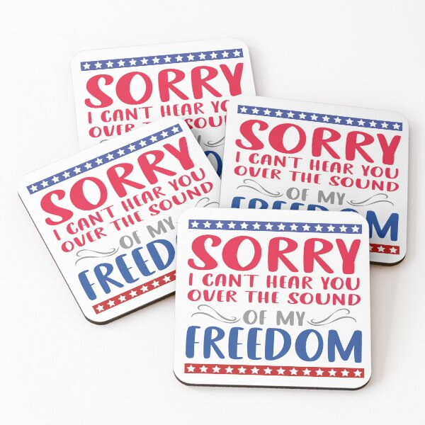 Item preview, sorry i can't hear you over the sound of my freedom designed and sold by Docartdesign.