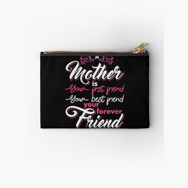Item preview, A Mother Is Your First Friend, Your Best Friend, Your Forever Friend [mother Quote, Mother's Day]  designed and sold by Printoweb.