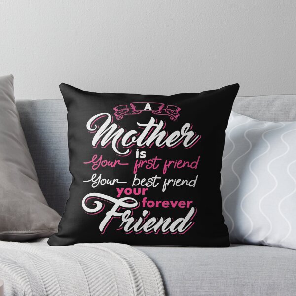 Item preview, A Mother Is Your First Friend, Your Best Friend, Your Forever Friend [mother Quote, Mother's Day]  designed and sold by Printoweb.