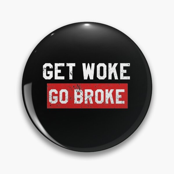 Item preview, Get Woke Go Broke Funny Distressed Anti Woke designed and sold by RainbowPandas.