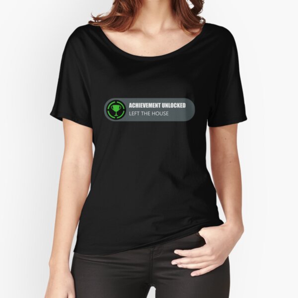 Achievement Unlocked: Left The House Relaxed Fit T-Shirt