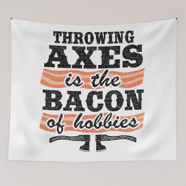 Item preview, Throwing Axes Is The Bacon Of Hobbies Axe Throwing Funny designed and sold by Stronzi.