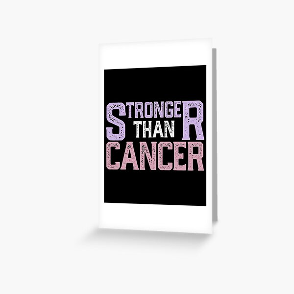 Stronger Than Cancer, Cancer Awareness, Cancer , Funny Cancer , Cancer Survivor, Cancer  Greeting Card