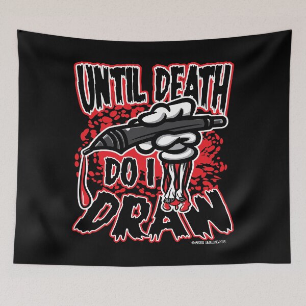 Item preview, Until Death Do I Draw by eShirtLabs designed and sold by eShirtLabs.