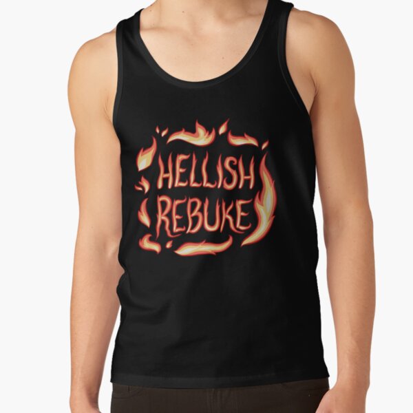 Hellish Rebuke! Tank Top