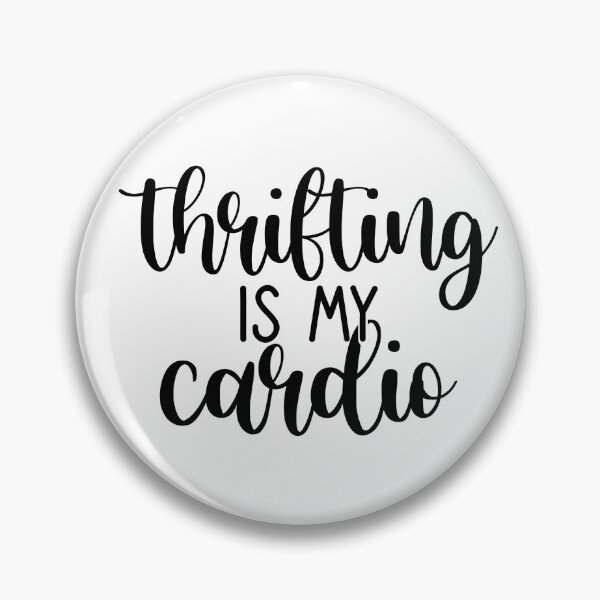Item preview, Thrifting is my Cardio designed and sold by Pr1ncessM.