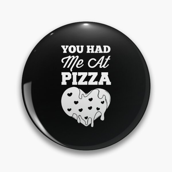Item preview, You Had Me At Pizza - Funny Lovers Food Gift. designed and sold by ALITOPRINCE.