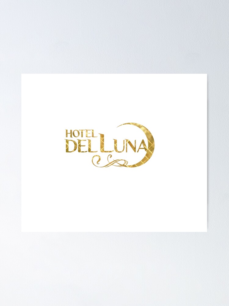 Hotel Del Luna Gold Logo Poster For Sale By Juzzov Redbubble 