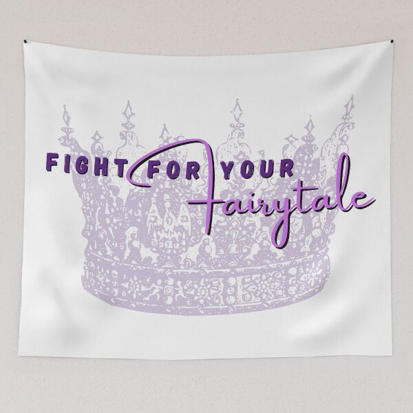 Item preview, Fight For Your Fairytale designed and sold by kimberleyvh.