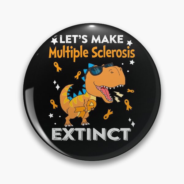 Item preview, Let's Make Multiple Sclerosis Extinct Multiple Sclerosis Warrior Gift designed and sold by Sabfit.