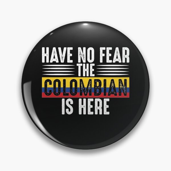 Item preview, Have No Fear The Colombian Is Here -Flag of Colombia designed and sold by obedtheartist.