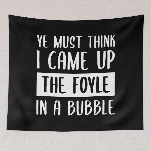 Item preview, Ye Must Think I Came Up The Foyle In A Bubble (White) designed and sold by FilipeFerreira.