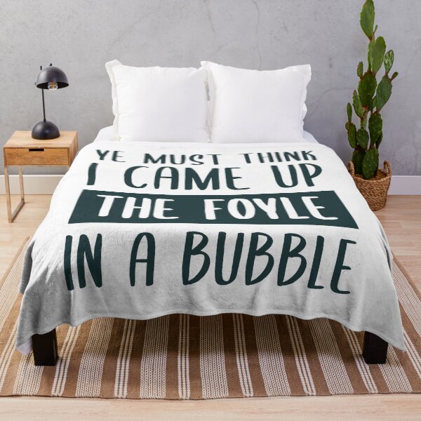 Item preview, Ye Must Think I Came Up The Foyle In A Bubble (Dark Green) designed and sold by FilipeFerreira.