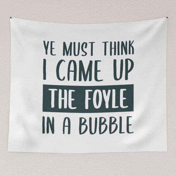 Item preview, Ye Must Think I Came Up The Foyle In A Bubble (Dark Green) designed and sold by FilipeFerreira.
