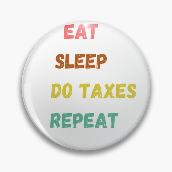 Item preview, Eat Sleep Do Taxes repeat designed and sold by MOHAREB ARMEL.