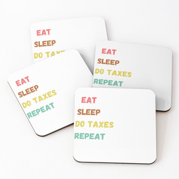 Item preview, Eat Sleep Do Taxes repeat designed and sold by MOHAREB ARMEL.