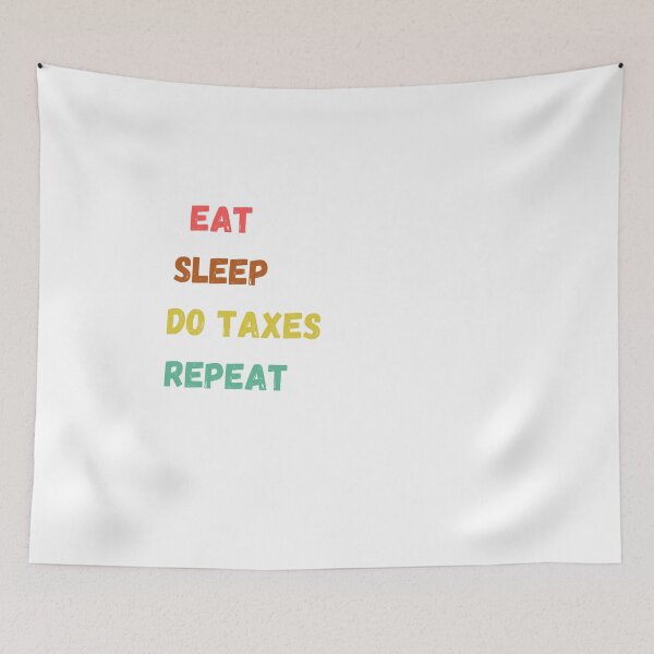 Item preview, Eat Sleep Do Taxes repeat designed and sold by MOHAREB ARMEL.