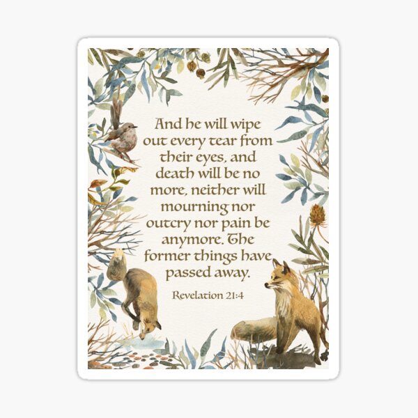 REVELATION 21:4 (Bird and Foxes) REVELATION 21:4 (Bird and Foxes)
