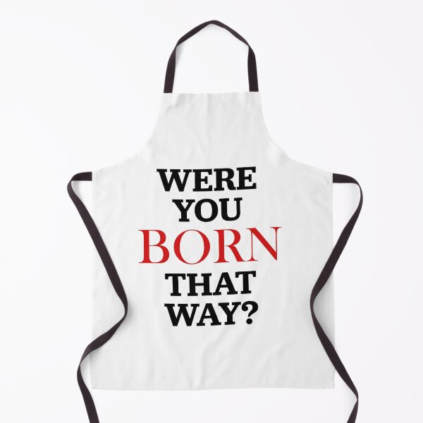 Item preview, Were You Born That Way designed and sold by Sector18.